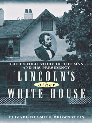 cover image of Lincoln's Other White House